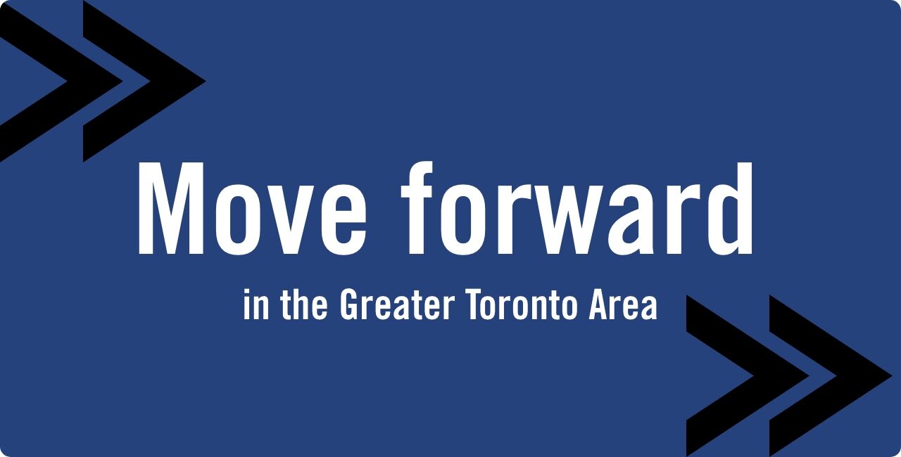 Move Forward in the Greater Toronto Area